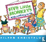 Christelow, Eileen - Five Little Monkeys with Nothing to Do Board Book