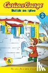 Rey, H. A. - Curious George Builds an Igloo: A Winter and Holiday Book for Kids