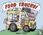 Todd Mark Todd - Food Trucks!