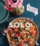 Miller, Klancy E. - Cooking Solo: The Fun of Cooking for Yourself