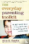 Kazdin, Alan E. - Everyday Parenting Toolkit, The