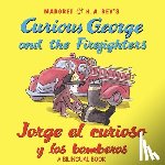 Rey, H. A., Hines, Anna Grossnickle - Curious George and the Firefighters/Jorge el curioso y los bomberos