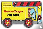 Rey, H. A. - Curious George's Crane (Mini Movers Shaped Board Books)