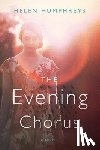 Humphreys, Helen - The Evening Chorus