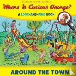 Rey, H. A. - Where Is Curious George? Around The Town