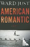 Just, Ward - American Romantic