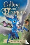 Wrede, Patricia C. - Calling on Dragons: Enchanted Forest Chronicles Bk 3