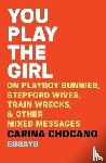 Chocano Carina Chocano - You Play the Girl