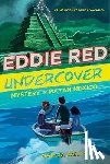 Wells Marcia Wells, Calo Marcos Calo - Eddie Red Undercover: Mystery in Mayan Mexico