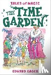 Eager Edward Eager, Bodecker N. M. Bodecker - The Time Garden