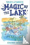 Eager Edward Eager, Bodecker N. M. Bodecker - Magic by the Lake