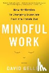 Gelles David Gelles - Mindful Work