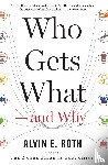 Roth Alvin E. Roth - Who Gets What - and Why