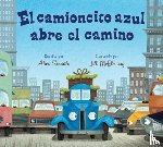 Alice Schertle, Schertle - El camioncito azul abre el camino (Little Blue Truck Leads the Way Spanish board book)