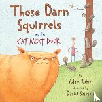 Rubin, Adam - Those Darn Squirrels and the Cat Next Door