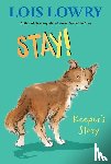 Lois Lowry - Stay!