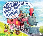 Bradford, Wade - Mr. Complain Takes the Train