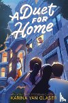 Glaser, Karina Yan - A Duet for Home