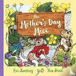 Eve Bunting - The Mother's Day Mice Gift Edition