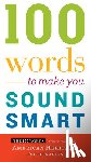 American Heritage Dictionaries - 100 Word to Make You Sound Smart
