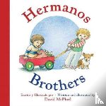 David McPhail, Carlos Calvo - Brothers / Hermanos (Bilingual Spanish/English)