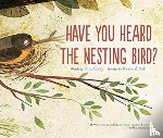 Gray, Rita - Have You Heard the Nesting Bird?
