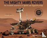 Rusch, Elizabeth - Mighty Mars Rovers: The Incredible Adventures of Spirit and Opportunity
