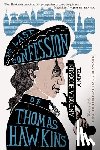 Hodgson, Antonia - The Last Confession of Thomas Hawkins