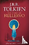 Tolkien, J. R. R. - STORY OF KULLERVO