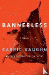 Vaughn, Carrie - Bannerless