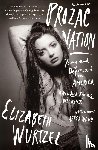 Wurtzel, Elizabeth - Prozac Nation
