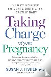 Fisher, Susan J. - Taking Charge Of Your Pregnancy