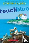 Lord, Cynthia - Touch Blue