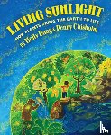 Bang, Molly, Chisholm, Penny - Bang, M: Living Sunlight: How Plants Bring the Earth to Life
