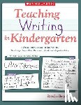 Bergen, Randee - Teaching Writing in Kindergarten