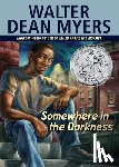 Myers, Walter Dean - Somewhere in the Darkness