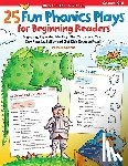 Chanko, Pamela - 25 Fun Phonics Plays for Beginning Readers