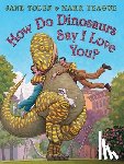 Yolen, Jane - How Do Dinosaurs Say I Love You?