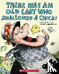 Colandro, Lucille - There Was an Old Lady Who Swallowed a Chick!