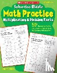 Onish, Liane - Solve-The-Riddle Math Practice, Grades 2-4: Multiplication & Division Facts