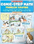 Greenberg, Dan - Comic-Strip Math: Problem Solving: 80 Reproducible Cartoons with Dozens and Dozens of Story Problems That Motivate Students and Build Essential Math S