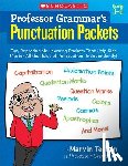 Terban, Marvin - Professor Grammar's Punctuation Packets: Fun, Reproducible Learning Packets That Help Kids Master All the Rules of Punctuation--Independently!