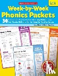 Novelli, Joan - Week-By-Week Phonics Packets: Grades K-3