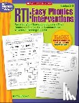 Einhorn, Kama - Rti: Easy Phonics Interventions: Week-By-Week Reproducible Lessons That Teach Key Phonics Skills Students Need to Achieve Reading Success