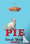 Weeks, Sarah - Pie (Scholastic Gold)