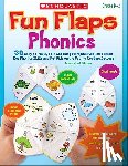 Rhodes, Immacula - Fun Flaps: Phonics: 30 Easy-To-Make, Self-Checking Manipulatives That Teach Key Phonics Skills and Put Kids on the Path to Reading Success