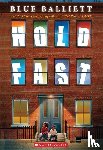 Balliett, Blue - Balliett, B: Hold Fast