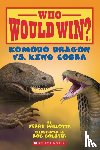 Pallotta, Jerry - Komodo Dragon vs. King Cobra (Who Would Win?)