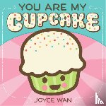 Wan, Joyce - You Are My Cupcake