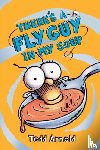 Arnold, Tedd - There's a Fly Guy in My Soup (Fly Guy #12)